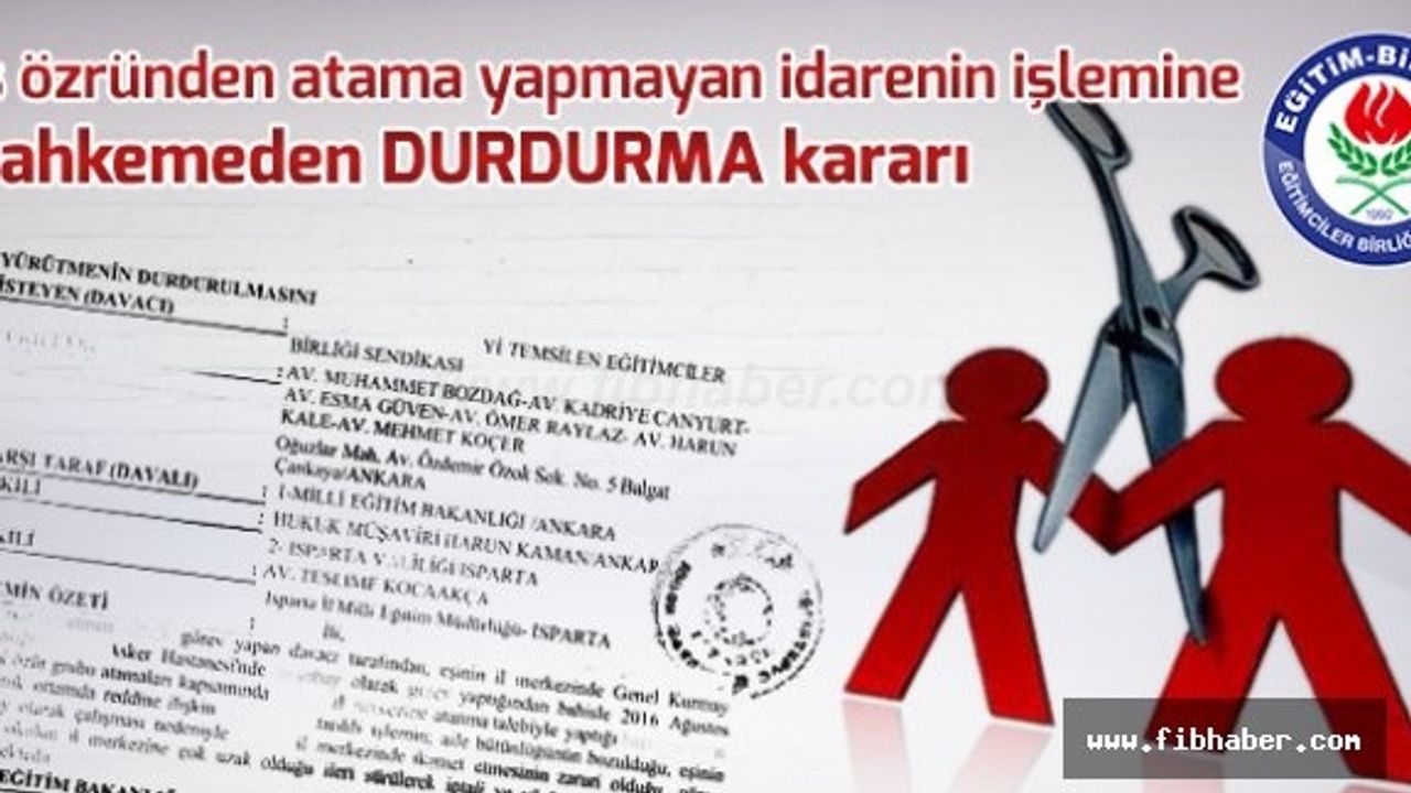 Eş özründen atama yapmayan idarenin işlemine mahkemeden durdurma kararı