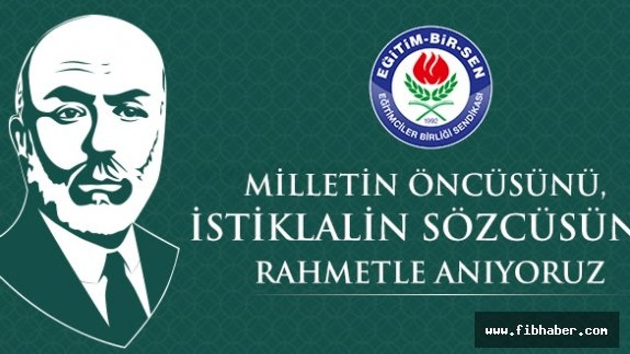 Milletin öncüsünü, istiklalin sözcüsünü rahmetle anıyoruz