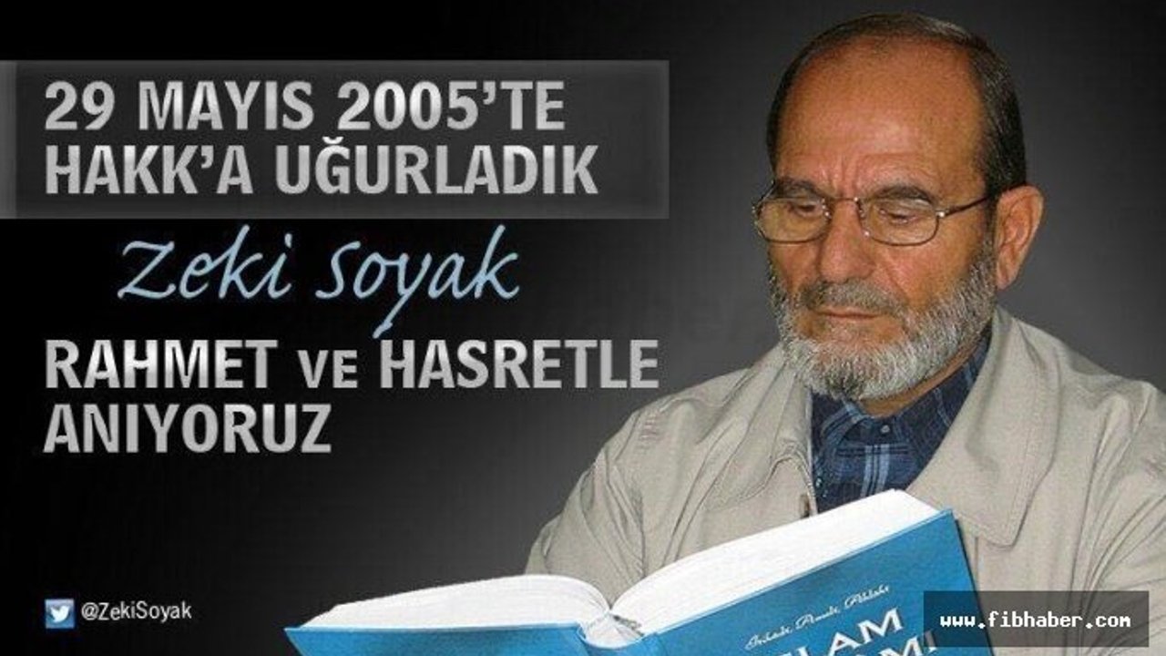Zeki Soyak Hoca'yı rahmetle ve duayla yâd ediyoruz