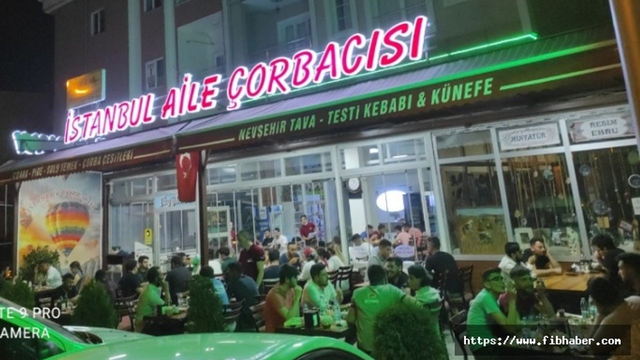 Nevşehir'de İftara Doyacağınız Leziz Mekan:  'İstanbul Aile Çorbacısı'