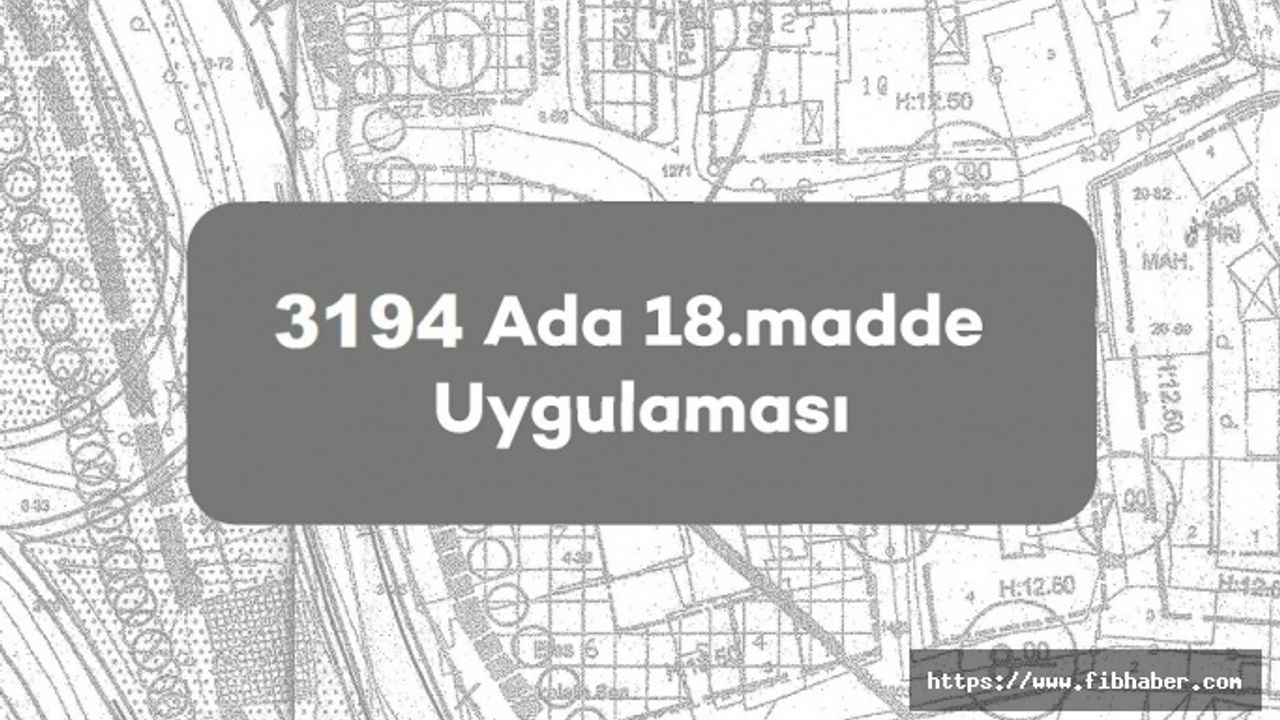 Nevşehir'de 18. madde uygulanacak yerler askıya çıktı