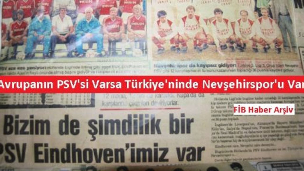 Bir dönemin PSV’si Nevşehirsporda Profosyonel lig Özlemi 