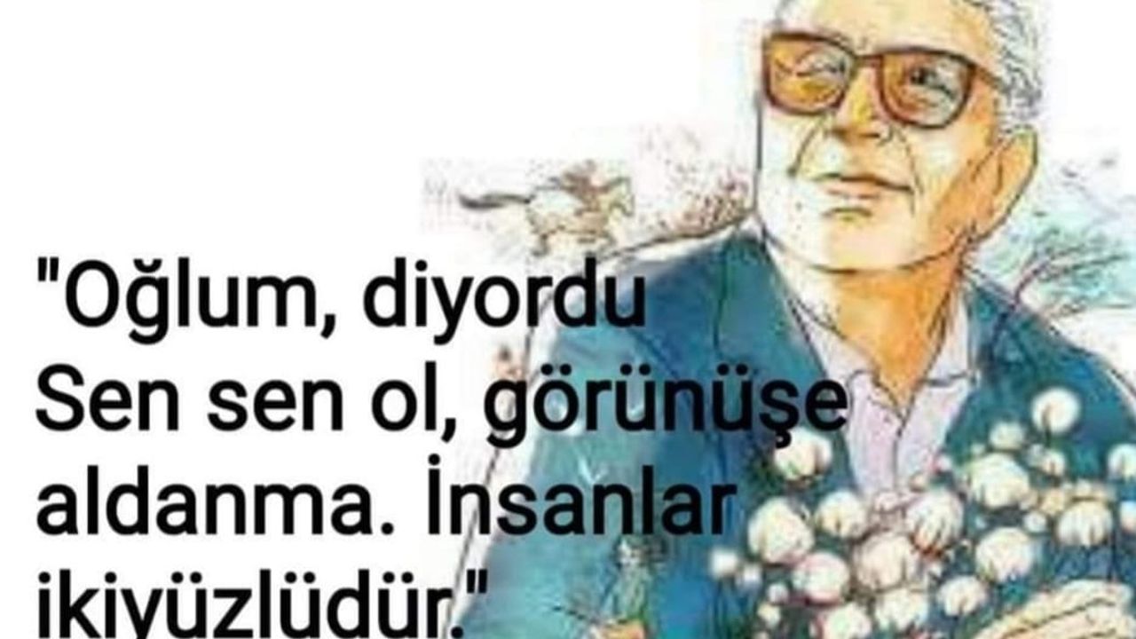 "Yaşar Kemal'i özlemle ve saygıyla anıyoruz"