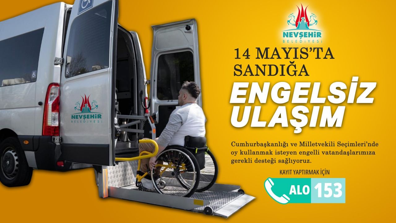 Nevşehir'de Seçim Günü Hasta ve Engellilere Ulaşım Desteği