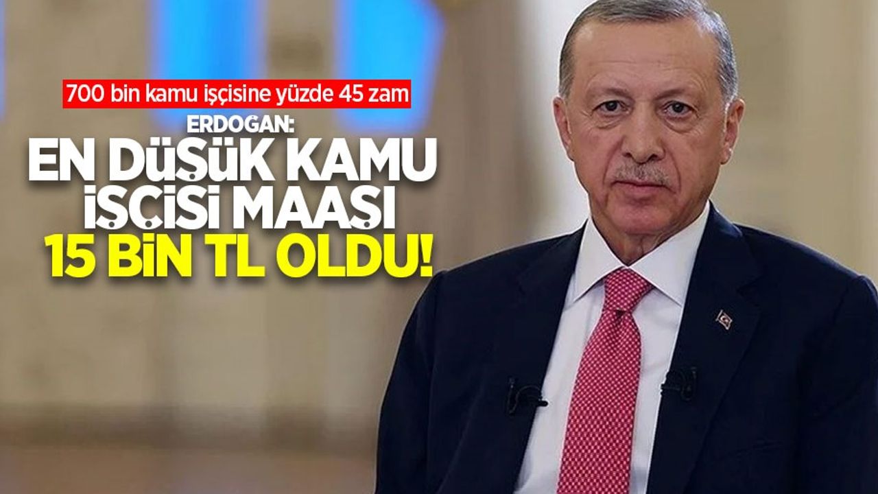 Erdoğan duyurdu: ‘Kamu işçilerine yüzde 45 zam!'