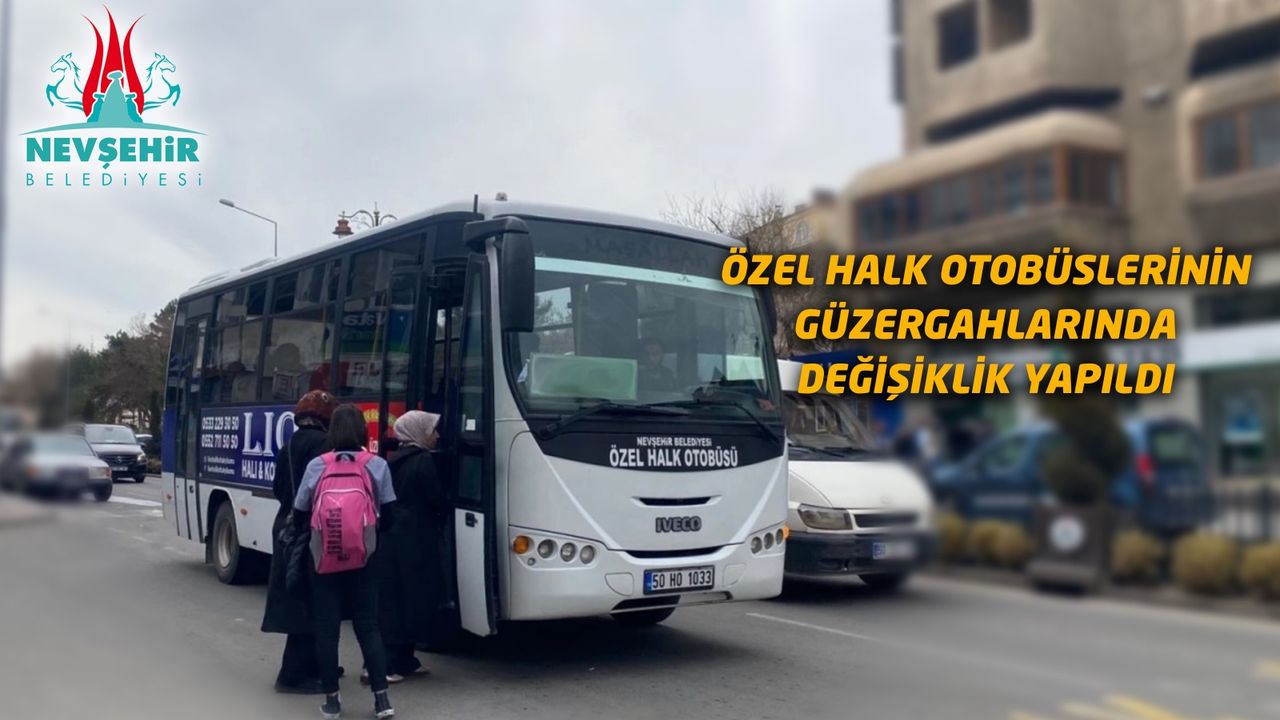 Nevşehir Özel Halk Otobüsü Güzergahlarında Geçici Değişiklik