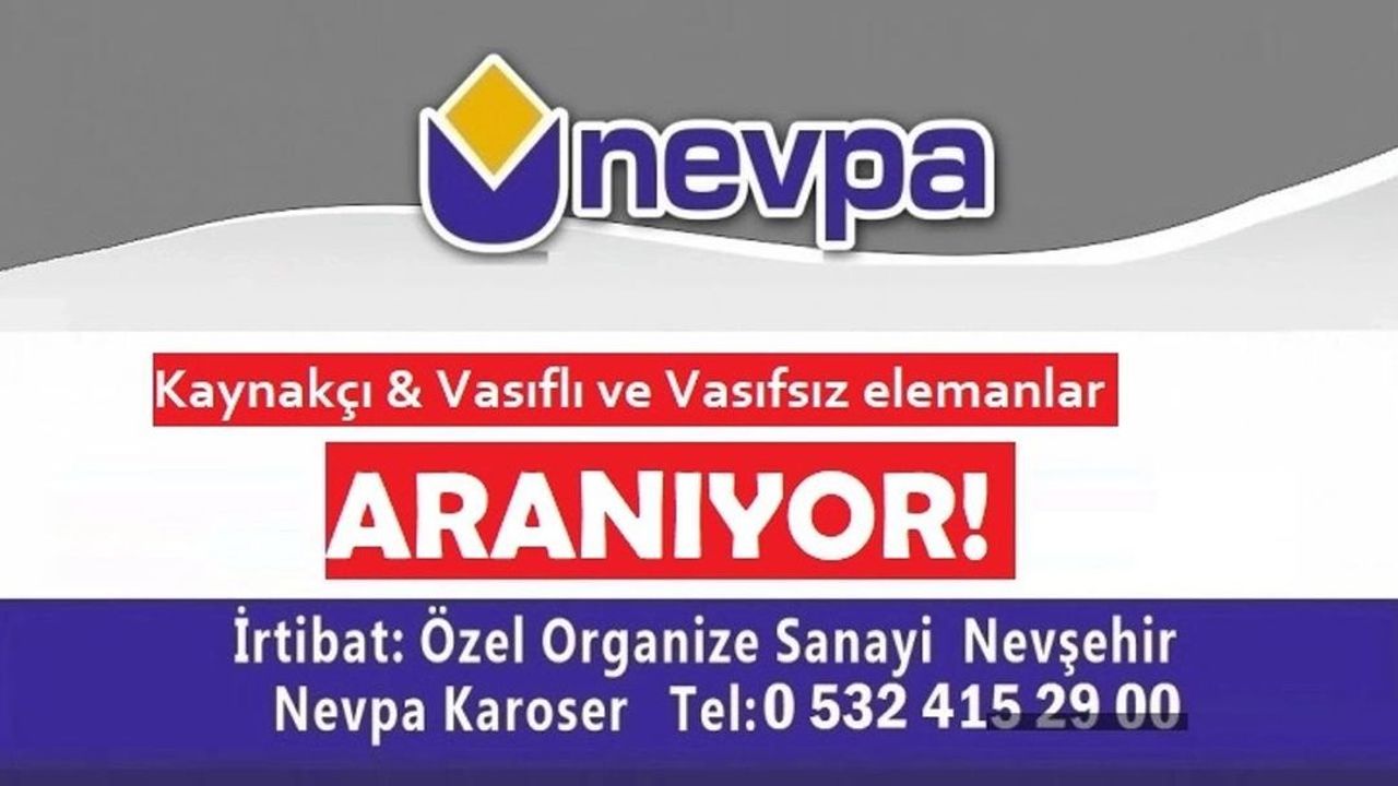 Nevşehir NEVPA'da elemanlar aranıyor