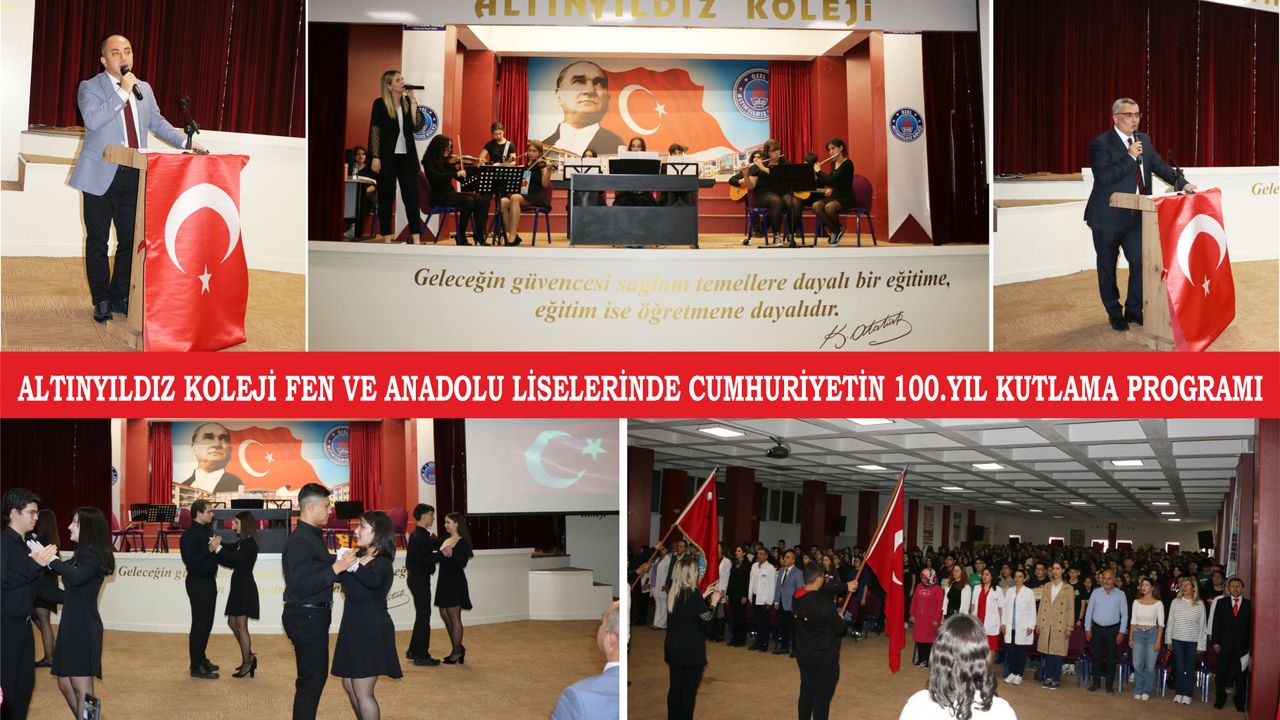 Altınyıldız Koleji Fen ve Anadolu Liselerinde Cumhuriyetin 100.Yıl Kutlama Programı