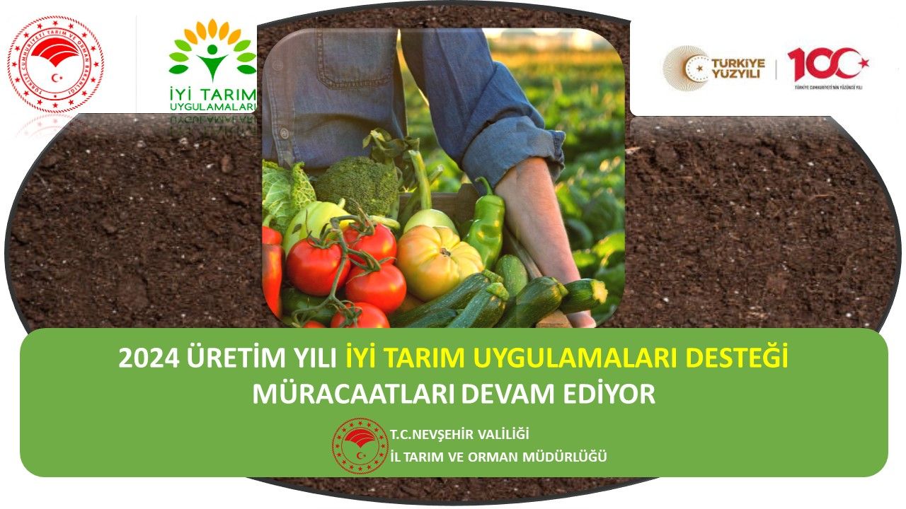 Nevşehir'de İyi Tarım Uygulamaları Destek Başvuruları