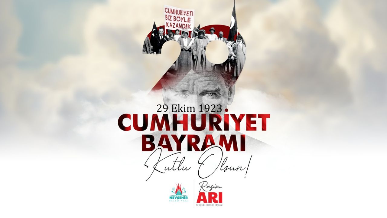 Nevşehir Belediye Başkanı Rasim Arı’dan Cumhuriyet Bayramı Mesajı