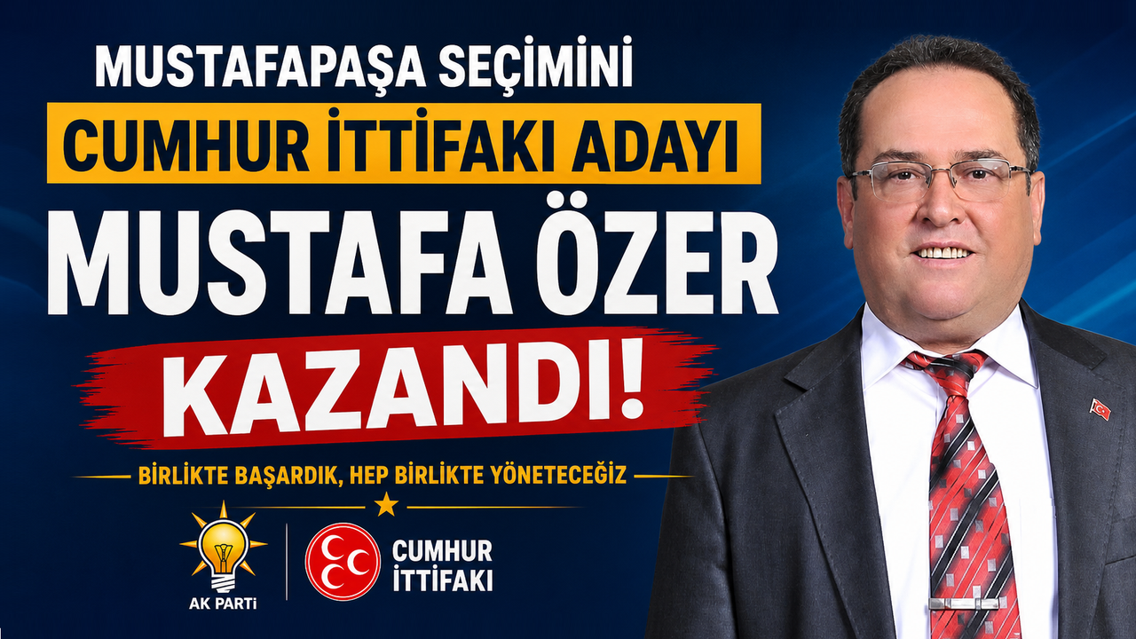 Mustafapaşa Seçimini Cumhur İttifakı Adayı Mustafa Özer Kaza