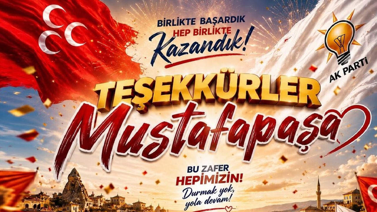 MHP’li  Kılıç’tan Mustafapaşa Seçim Sonrası Paylaşım