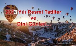 Merak Edenlere İşte 2023 Yılı Resmi Tatiller ve Dini Günleri ...