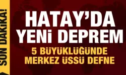 Son dakika! Hatay'da 5 büyüklüğünde deprem