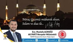 Milletvekili Açıkgöz "Miraç Gecemiz Mübarek Olsun"
