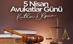 Nevşehir'den 5 Nisan Avukatlar Günü Mesajları