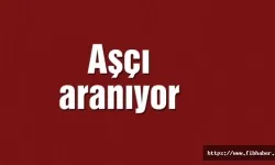 Nevşehir'de Aşçı Aranıyor