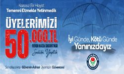 Üyelerin ferdi kaza sigortası teminatı 50 bin TL’ye çıkartıldı