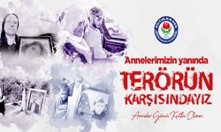 Annelerimizin yanında, terörün karşısındayız
