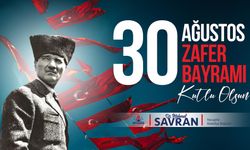 Başkan Savran’dan 30 Ağustos Mesajı