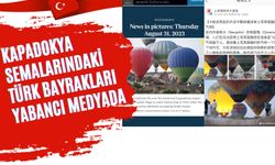 Kapadokya her yönüyle dünya gündeminde
