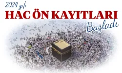 2024 yılı Hac ön kayıtları başladı