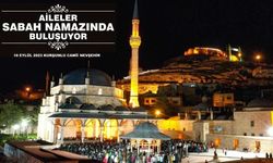 Nevşehir'de ‘Aileler sabah namazında buluşuyor’
