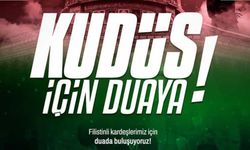 Nevşehir'de KUDÜS için DUA'ya davet!