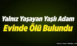 Nevşehir'de yalnız yaşayan kişi evinde ölü bulundu