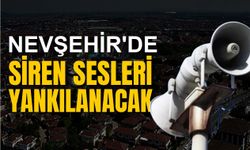 Nevşehir'de siren sesleri yankılanacak!