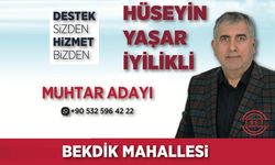 İYİLİKLİ Bekdik Mahallesinden muhtar adayı oldu