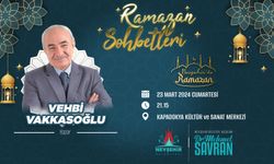 Vehbi Vakkasoğlu ile Ramazan Sohbeti Bu Akşam Kapadokya Kültür ve Sanat Merkezi’nde