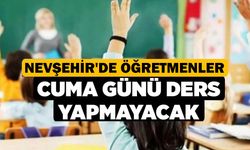 Nevşehir’de Öğretmenler Cuma Günü Derse Girmeyecek