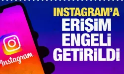 Instagram'a erişim engeli getirildi