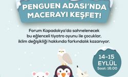 “Penguenler Adası” Forum Kapadokya’ya Geliyor