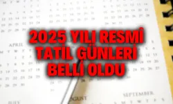 İşte 2025 Yılı Resmi Tatil Günleri