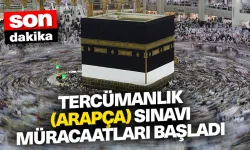 Arapça tercümanlık sınavı müracaatları başladı