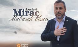 Milletvekili Özgün'den 'Miraç Kandili' mesajı