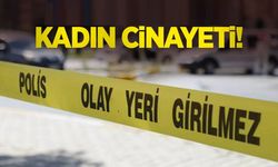 Nevşehir'de kan donduran 'Kadın' cinayeti