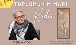 Kantoğlu Bugün NEVÜ'de "Aile ve Toplumun Mimarı Kadın" Üzerine Konuşacak