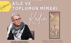 Kantoğlu NEVÜ’de “Aile ve Toplumun Mimarı Kadın” konferansı