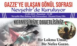 Gazze'ye Ulaşan Gönül Sofrası Nevşehir'de Kuruluyor...