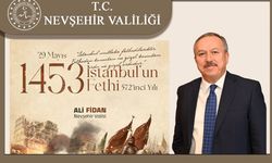 Nevşehir Valisi Fidan İstanbul'un Fethi'nin 572'inci yıldönümünü kutladı