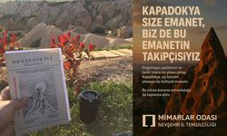'Kapadokya Yeni Başkanına Emanet, Biz Mimarlarda Takipçisiyiz'