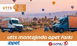 UTTS Montajında Azimli Opet Farkı!