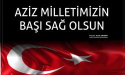 NEVÜ Rektörü Prof. Dr. Aktekin'den Şehitlerimiz İçin Taziye Mesajı