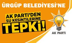AK Parti’den Ürgüp'te su kesintisine sert tepki!