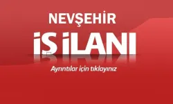 Nevşehir'de iş ilanı ! Bizimle çalışmak ister misiniz?