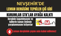Leman Dergisi'nin Alçak Saldırısına Nevşehir'den Tepki Yağdı