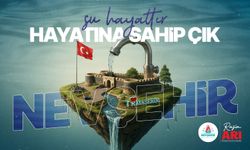 Nevşehir Belediyesi’nden su tasarrufu çağrısı